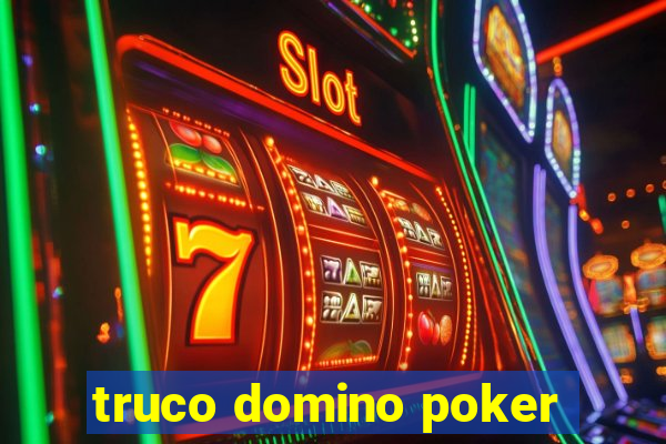 truco domino poker